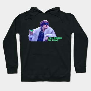 Patti LuPone I'll Drink to That Company Hoodie